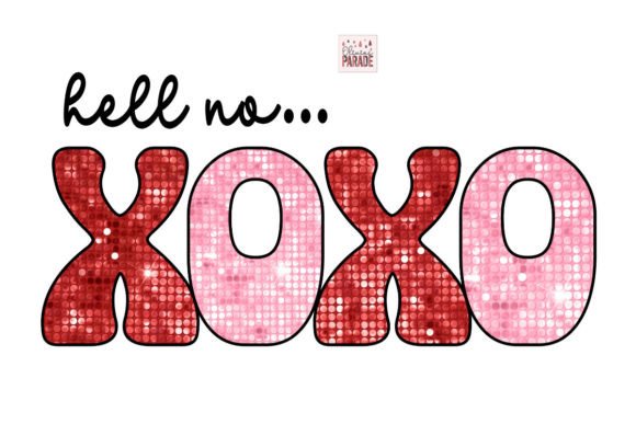 Hell No Xoxo: The Ultimate Anti-Valentine's Day Design Asset